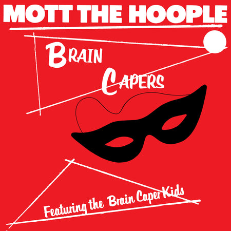 Mott The Hoople - Brain Capers (Rhino Reserve)