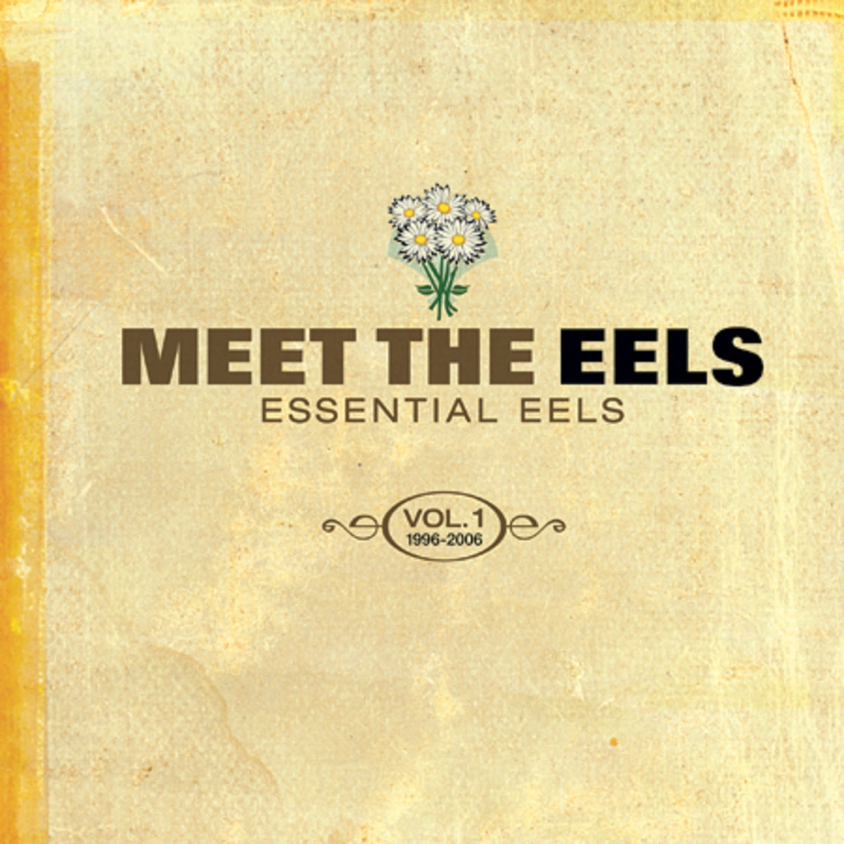 [PREORDER] Eels - Meet the Eels: Essential Eels Vol. 1 (1996-2006) Preorder PIAS 2026 / US / 2LP, Yellow Gold Colored Vinyl / PIAS NEW NEW