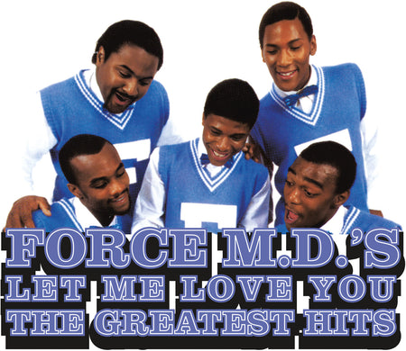 [PREORDER] The Force M.D.'s - Let Me Love You: The Greatest Hits front cover Preorder Tommy Boy Music NEW NEW