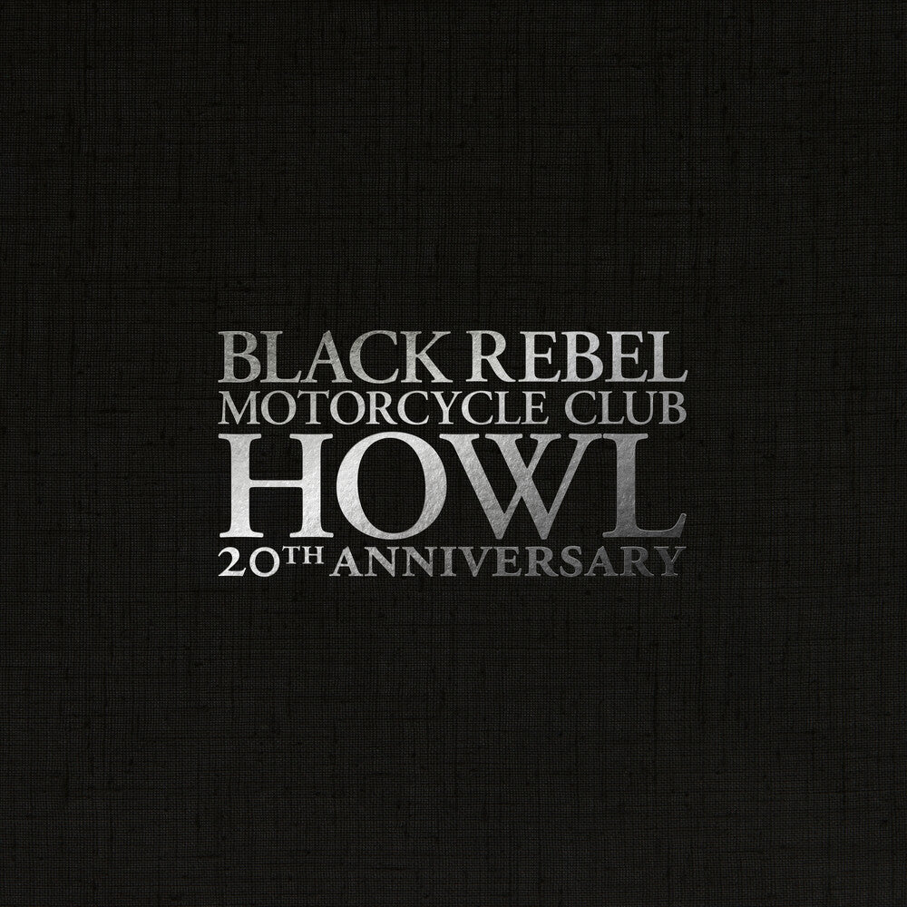 Black Rebel Motorcycle Club - Howl (Indie Exclusive White 20th Anniversary 3LP Box Set)