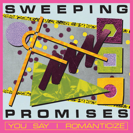 [PREORDER] Sweeping Promises - You Say I Romanticize Preorder Sub Pop 2026 / US / LP Yellow Colored Vinyl / Sub Pop NEW NEW