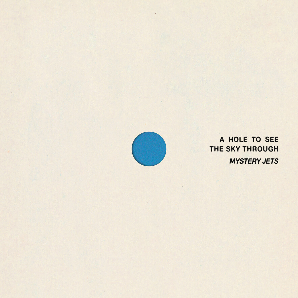 [PREORDER] Mystery Jets - A Hole to See the Sky Through Preorder Fiction 2026 / US / Black Vinyl LP / Fiction NEW NEW