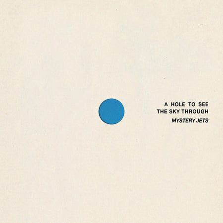 [PREORDER] Mystery Jets - A Hole to See the Sky Through Preorder Fiction 2026 / US / Black Vinyl LP / Fiction NEW NEW