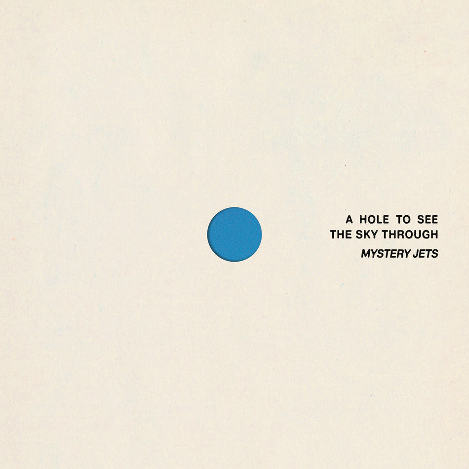 [PREORDER] Mystery Jets - A Hole to See the Sky Through Preorder Fiction