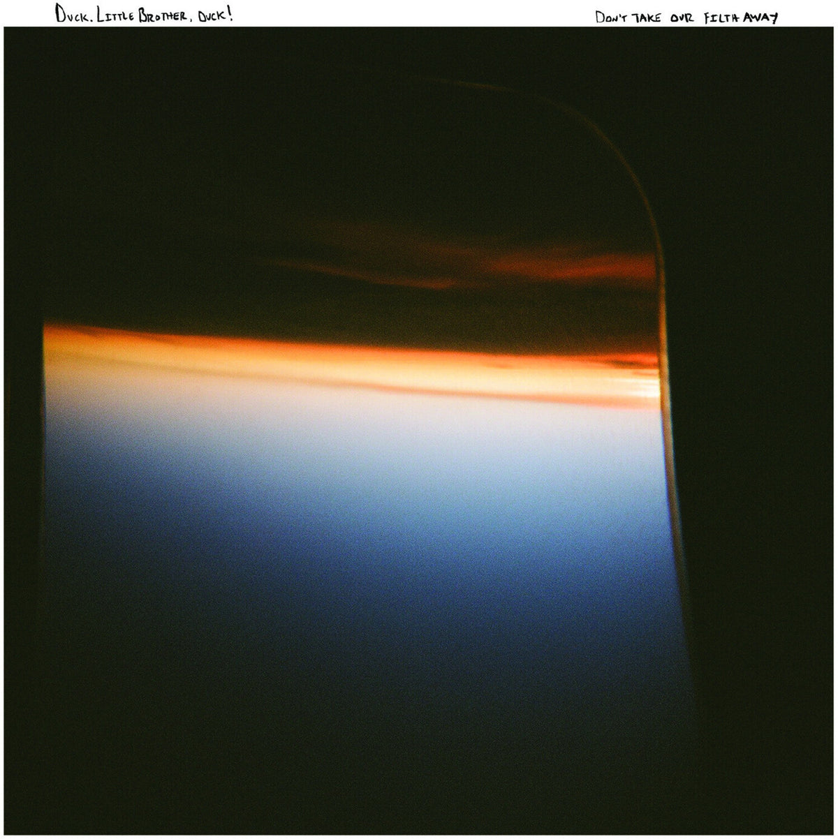 [PREORDER] Duck Little Brother Duck! - Don't Take Our Filth Away Vinyl LP