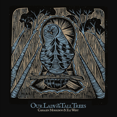 Cahalen Morrison - Our Lady Of The Tall Trees (Reissue LP) Vinyl Free Dirt Records