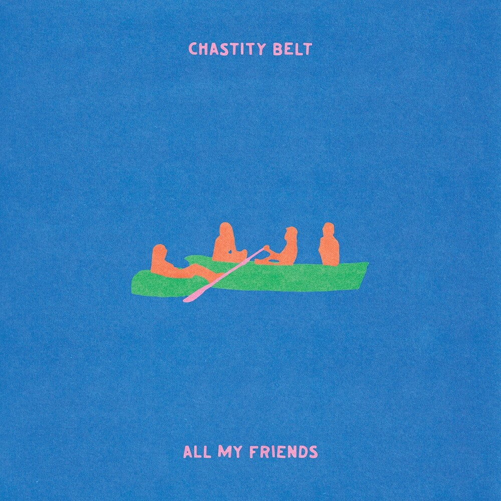 Chastity Belt - All My Friends (Transparent Green Vinyl)