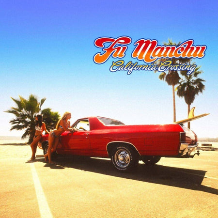 Fu Manchu - California Crossing (El Camino & Sand Splatter Vinyl)