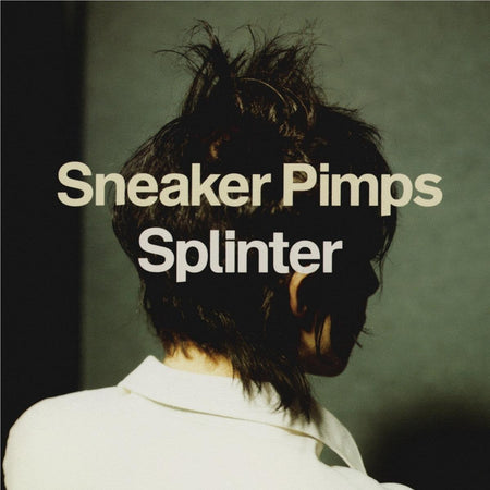 Sneaker Pimps - Splinter (Vinyl) Vinyl > LP Clean Up Records