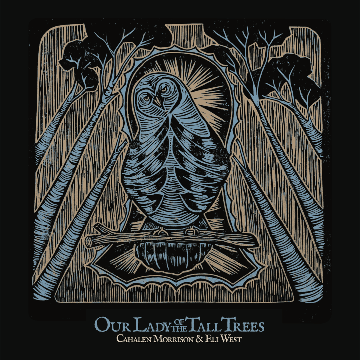Cahalen Morrison & Eli West - Our Lady of the Tall Trees (Vinyl)