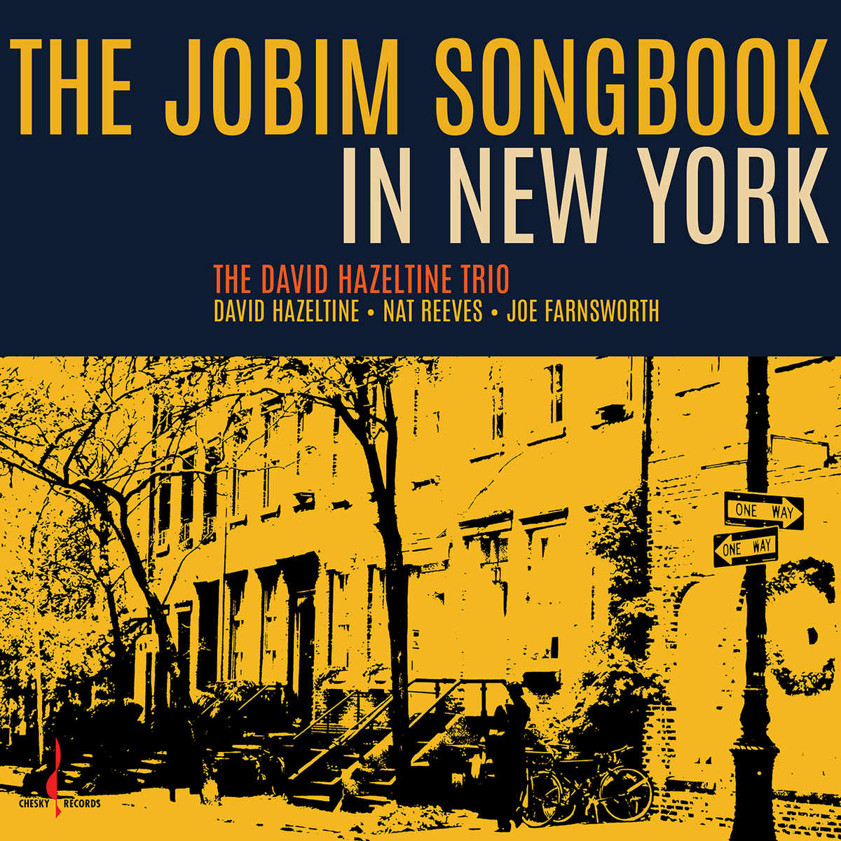 David Hazeltine Trio - The Jobim Songbook In New York (Chesky Original Masters Vinyl) Vinyl > LP Chesky Records