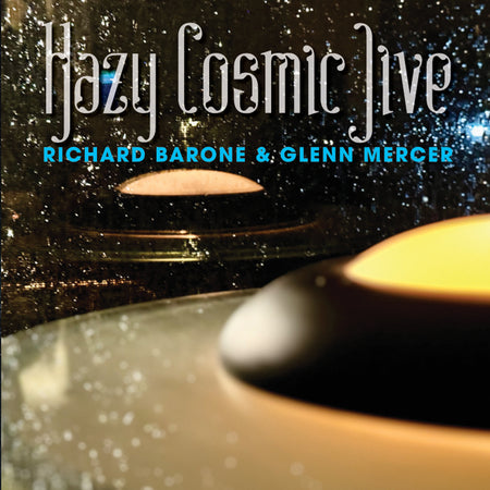 Richard Barone & Glenn Mercer - Hazy Cosmic Jive (Cobalt Blue Vinyl) Vinyl > LP Pine Hill NEW NEW