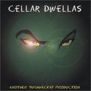Bushwacka! - Cellar Dwellas Record Plank Records 2000 / UK / Plank Records / FXQVL VG VG