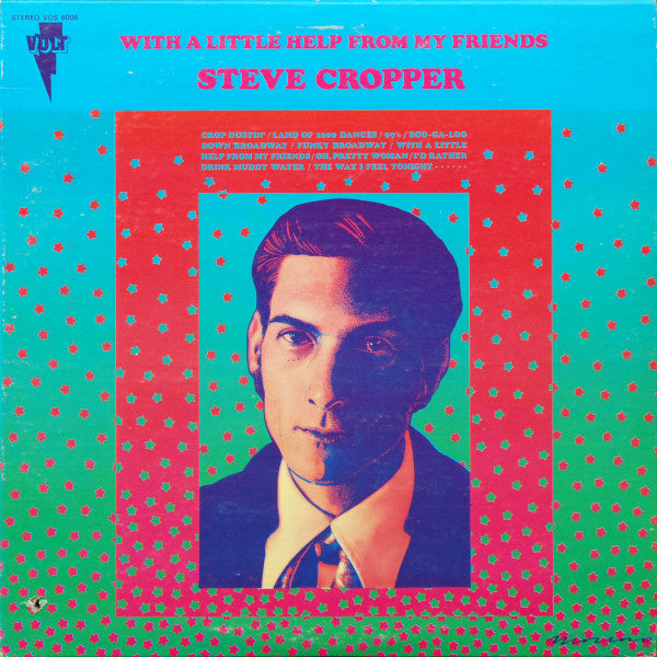 Steve Cropper - With A Little Help From My Friends Record Volt 1969 / US / Terre Haute Press / Volt / EJXR7 VG VG