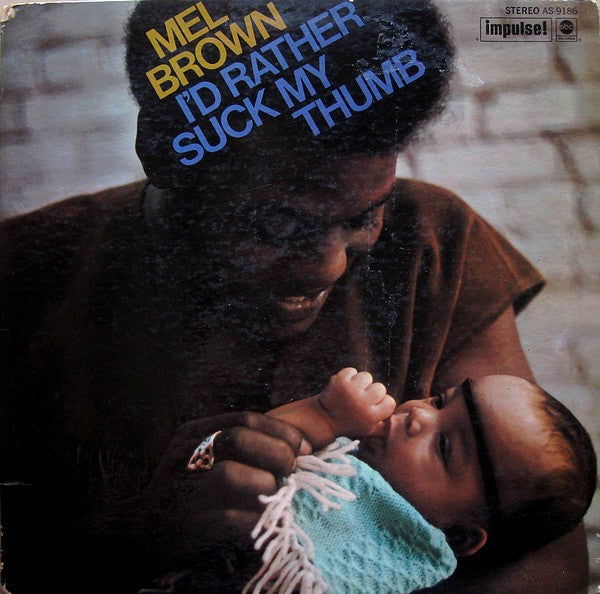 Mel Brown – I'd Rather Suck My Thumb – Release:a2abac6a-c22e-45cd-a169-df61bbc8c630 (cover)