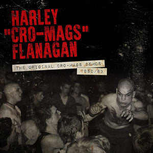 Harley Flanagan - The Original Cro-Mags Demos 1982/83 Record MVD Audio 2018 / US / Red / MVD Audio / 52D54 NEW NEW