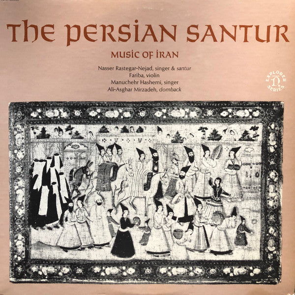 Nasser Rastegar-Nejad - The Persian Santur / Music Of Iran Record Nonesuch 1970 / US / Nonesuch VG+ VG+
