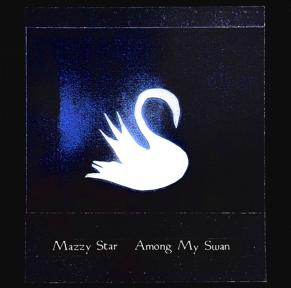 Mazzy Star – Among My Swan – Release:962db86b-ef4f-44e5-a017-a8f2cc4b9664 (cover)
