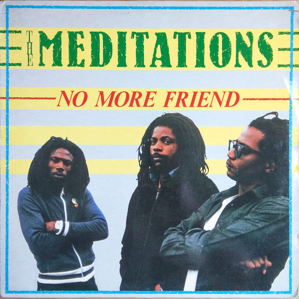 The Meditations - No More Friend (1983)