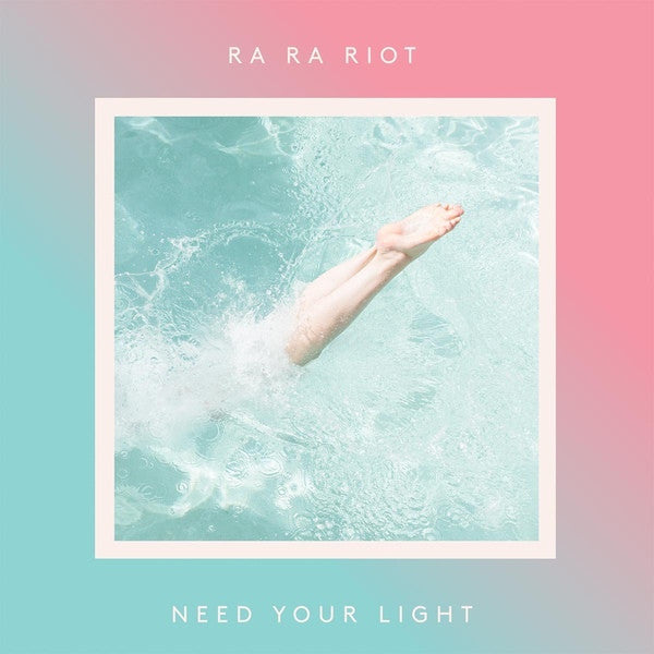 Ra Ra Riot – Need Your Light – Release:0ed27c9b-8866-434c-92e5-d6c2953ff3f5 (cover)
