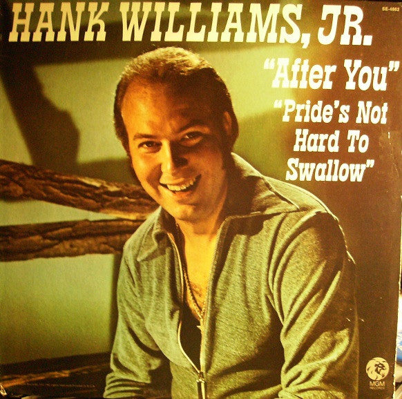Hank Williams Jr. – After You / Pride's Not Hard To Swallow – Release:553ec23d-84ee-41a0-8496-56648566afef (cover)