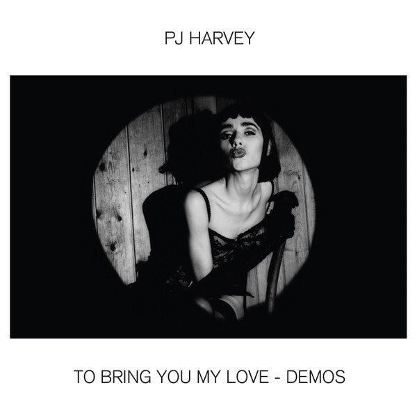 PJ Harvey - To Bring You My Love - Demos Record Island Records 2020 / Worldwide / 180g / Island Records / 3OIBS NEW NEW