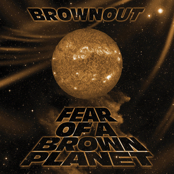 Brownout – Fear Of A Brown Planet  – Release:e5819c95-1696-4607-894e-20df70b28a62 (cover)
