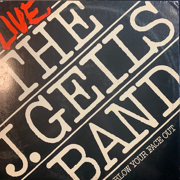 The J. Geils Band - Live - Blow Your Face Out Record Atlantic 1976 / US / Atlantic / SRURB VG G