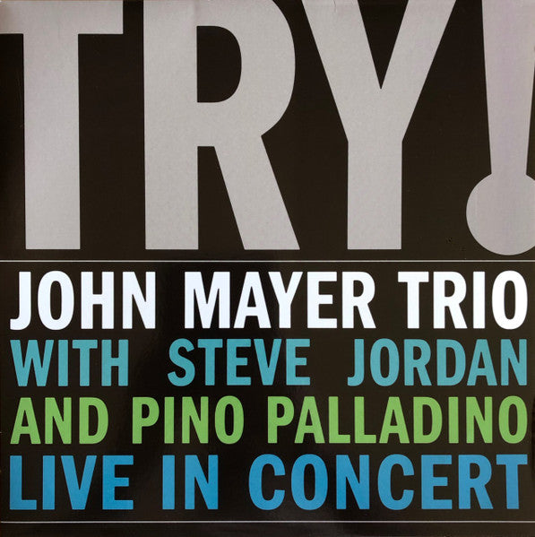John Mayer Trio - Try! Record Aware Records 2005 / US / Aware Records / XP1GL NEW NEW