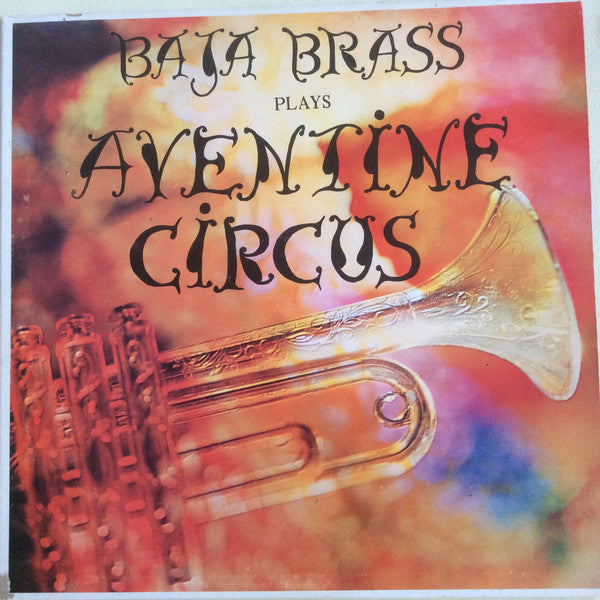 Baja Brass – Plays Aventine Circus – Release:35fa0cb4-1197-4150-bbec-63a11f2c2a93 (cover)