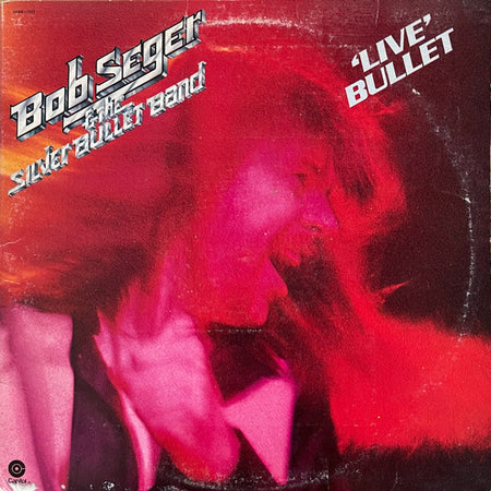 Bob Seger And The Silver Bullet Band – Live Bullet – Release:ddc31201-f449-4926-88a9-b8e0adac7f87 (cover)
