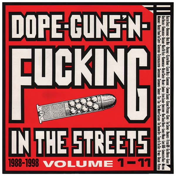 Various – Dope-Guns-'N-Fucking In The Streets (Volume 1-11 • 1988-1998) – Release:4bba76e5-df1b-4a32-89c0-315012bfa3f1 (cover)