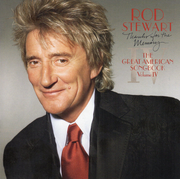 Rod Stewart - Thanks For The Memory... The Great American Songbook Volume IV Record J Records 2005 / US / J Records / SMT6O VG+ VG+