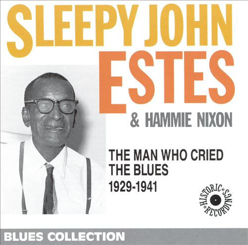 Sleepy John Estes – The Man Who Cried The Blues 1929-1941 – Release:26506e19-7c85-48a3-b0aa-2d0473c4f7e1 (cover)