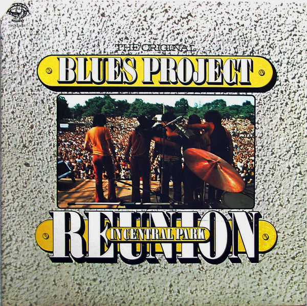The Blues Project - Reunion In Central Park (1973, Gloversville Pressing)