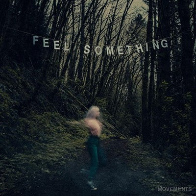 Movements (4) – Feel Something – Release:ee03abf1-9aab-47e9-a598-9ef6b21db336 (cover)