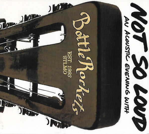 The Bottle Rockets – Not So Loud – Release:aa79409d-957f-4e4e-b41d-25101128f016 (cover)