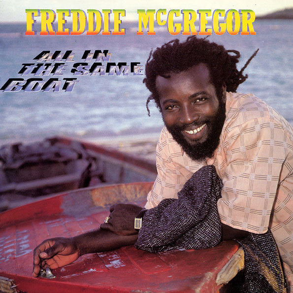 Freddie McGregor – All In The Same Boat – Release:1bc16ef9-5ff4-4650-b54d-cf5f72bafc4a (cover)