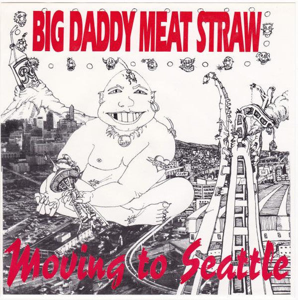 Big Daddy Meat Straw – Moving To Seattle – Release:d9c651d0-7062-4f45-a8a9-7452b8ec412e (cover)