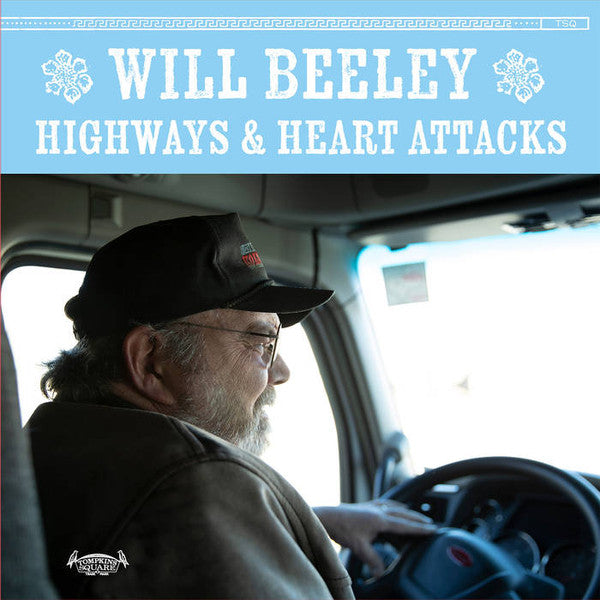 William C. Beeley - Highways & Heart Attacks Record Tompkins Square 2019 / US / Tompkins Square NEW NEW