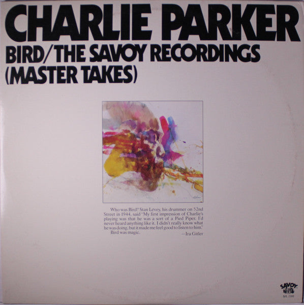 Charlie Parker - Bird / The Savoy Recordings (Master Takes) Record Savoy Records 1976 / US / Terre Haute Pressing / Savoy Records / OFXCE VG+ VG