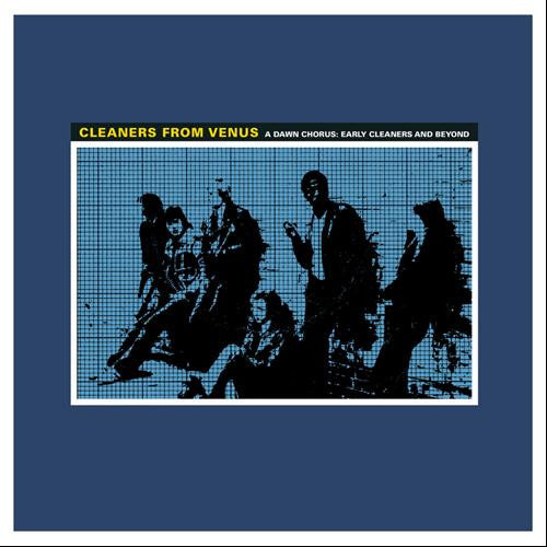 Cleaners From Venus – A Dawn Chorus: Early Cleaners And Beyond 1967-1985 – Release:1e7d6914-c289-446c-8b77-f8c9d14cdd38 (cover)