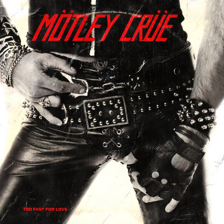 Mötley Crüe – Too Fast For Love – Release:47718f56-39b0-4880-a34d-518cd572499d (cover)