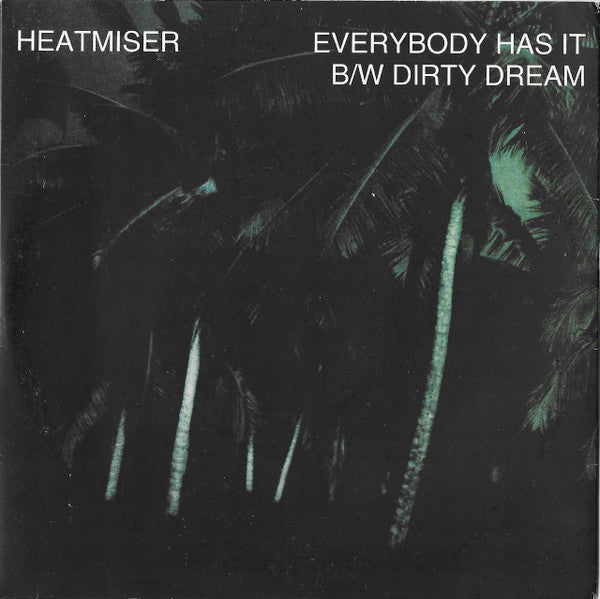 Heatmiser – Everybody Has It B/W Dirty Dream – Release:8a4a749a-1d15-4f8e-b3b8-c3bb983b7f0b (cover)