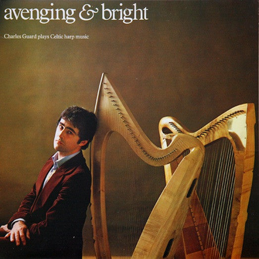 Charles Guard - Avenging & Bright: Charles Guard Plays Celtic Harp Music Record Shanachie 1980 / US / Shanachie VG+ VG+
