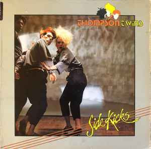 Thompson Twins – Side Kicks – Release:21291c1b-a044-4e42-91b9-d9e9a7be1df1 (cover)