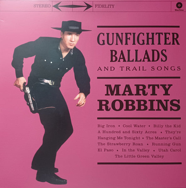 Marty Robbins - Gunfighter Ballads And Trail Songs Record WaxTime 2015 / Europe / 180 gram / WaxTime NEW NEW