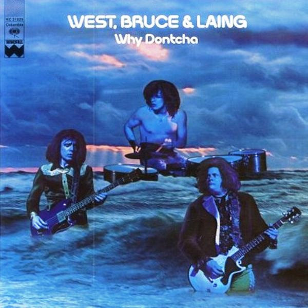 West, Bruce & Laing - Why Dontcha Record Columbia 1972 / US / Columbia / B2MQI VG G