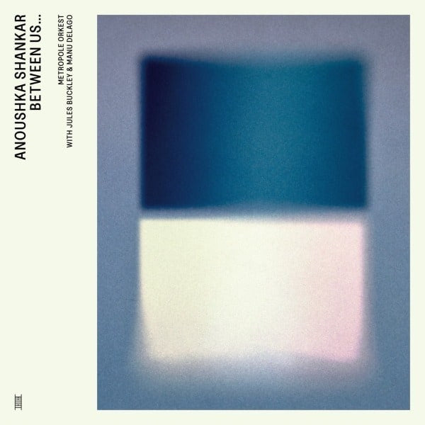 Anoushka Shankar – Between Us ... – Release:7cbf7494-47b8-445a-8a29-1ec0b87047b7 (cover)