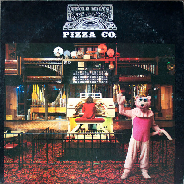 Uncle Milt's Pipe Organ Pizza Co. – Uncle Milt's Pipe Organ Pizza Co. – Release:fccf299b-0ee2-408c-8112-1f57c3e506ea (cover)